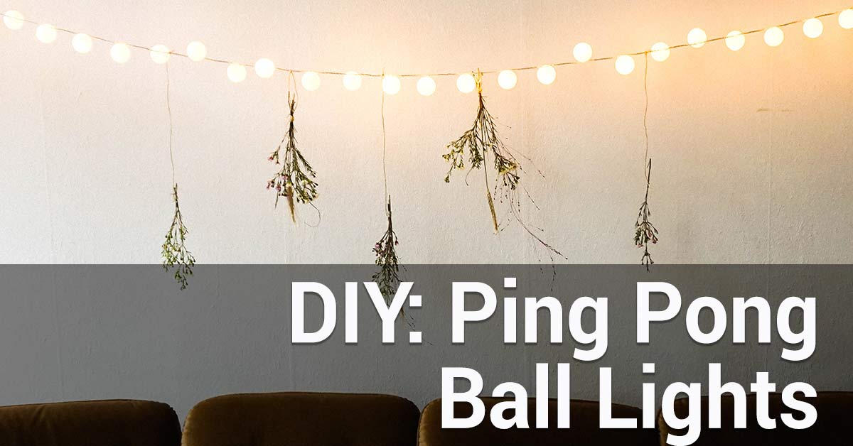 diy ping pong ball lights
