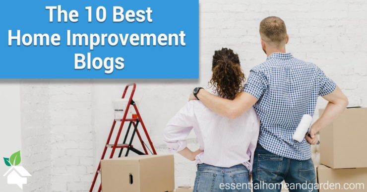 10 Must Read Home Improvement Blogs To Inspire You