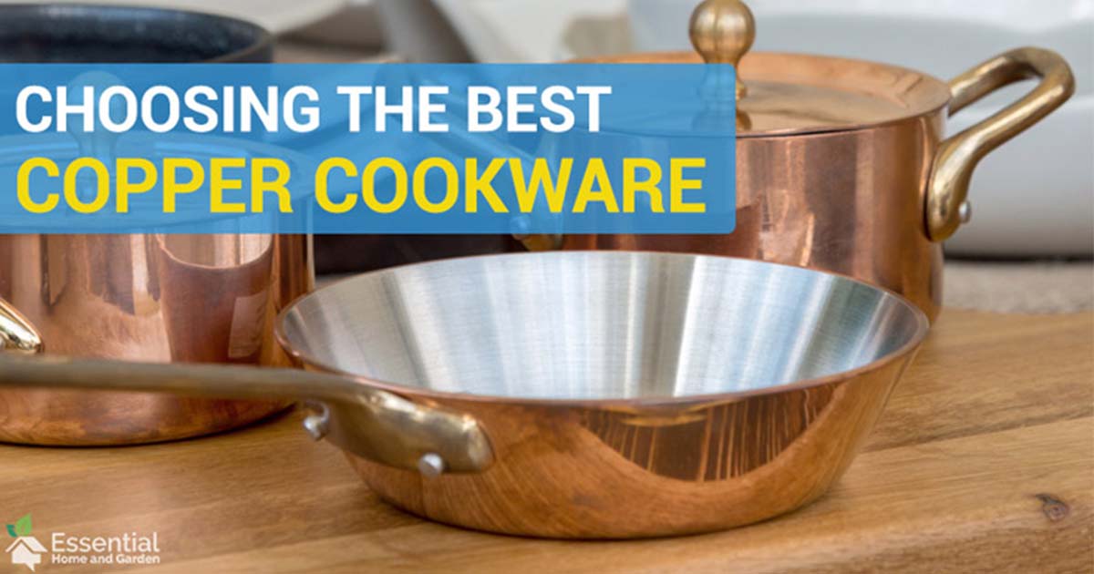 Choosing the Best Copper Cookware