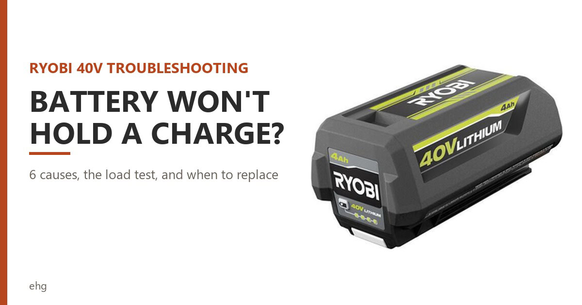 RYOBI 40V lithium-ion battery pack beside the headline Battery Won't Hold a Charge