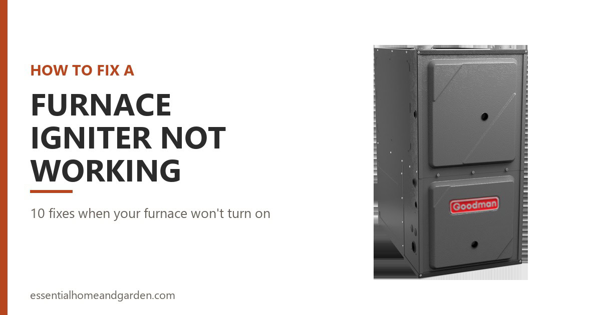 How to fix a furnace igniter that is not working, shown beside a Goodman gas furnace
