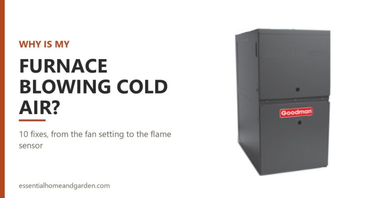 Why is my furnace blowing cold air? 10 fixes, shown beside a Goodman gas furnace